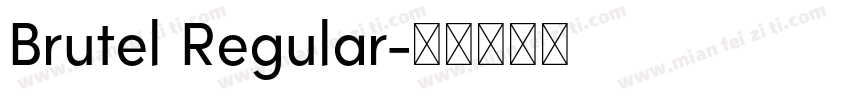 Brutel Regular字体转换